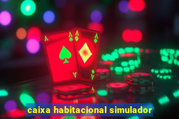 caixa habitacional simulador